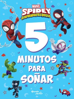 cover image of Spidey y sus sorprendentes amigos. 5 minutos para soñar